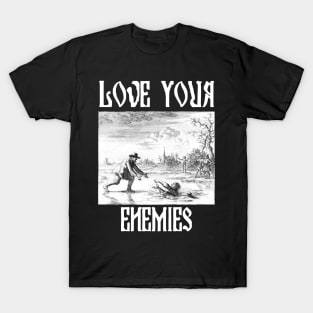 Love Your Enemies Anabaptist Mennonite Amish Dirk Willems Gothic T-Shirt